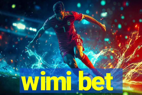 wimi bet